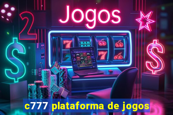 c777 plataforma de jogos